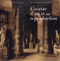 Oeuvre d'art et sa reproduction (L')